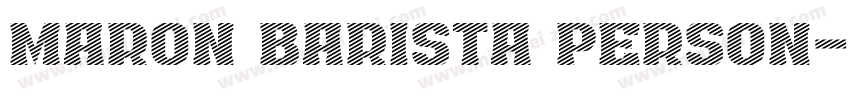 Maron Barista Person字体转换